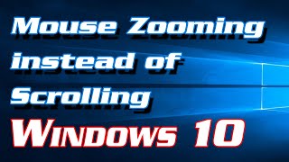 How to Fix Mouse Zooming instead of Scrolling in Windows 10  Definite Solutions [upl. by Tonia]