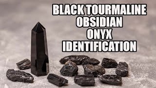 How To Identify Obsidian Onyx and Black Tourmaline [upl. by Ajnin153]