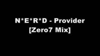 NERD  Provider Zero7 Mix [upl. by Dickinson]