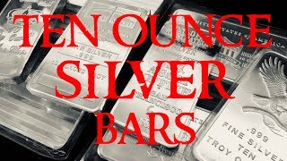 10 Ounce Silver Bars  Are They Good For Silver Stacking [upl. by Ekud]