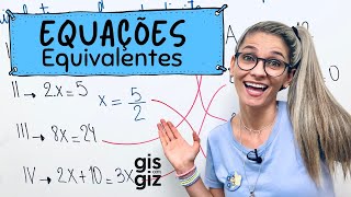 EQUAÇÕES EQUIVALENTES  \Prof Gis [upl. by Anos834]