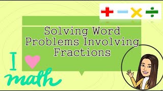 Solving Word Problems Involving Fractions Grade 5 [upl. by Euqinemod]