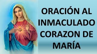 ▶ ORACIÓN AL INMACULADO CORAZÓN DE MARÍA  ORACION Y PAZ [upl. by Nylidam]