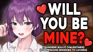 Tsundere Bully Wants You For Valentines ASMR Roleplay [upl. by Mulderig]