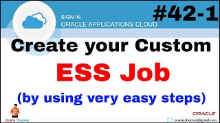 Oracle Fusion 421 How to create ESS job in oracle fusion TechShooterIN [upl. by Hulton60]