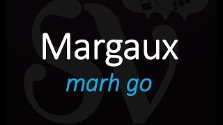 How to Pronounce Margaux And WHY [upl. by Cattima547]