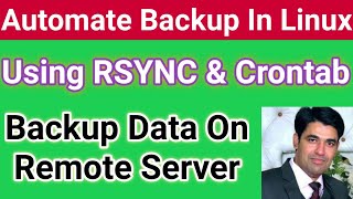 Automate Backup in Linux Using RSYNC amp Crontab  Backup Data On Remote Server Using RSYNC [upl. by Eednyl]