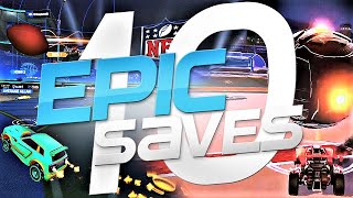 ROCKET LEAGUE EPIC SAVES 10  BEST SAVES BY COMMUNITY amp PROS [upl. by Ruvolo]