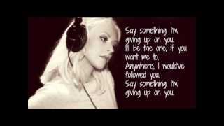 A Great Big WorldSay Something Feat Christina Aguilera Lyrics [upl. by Atinev]