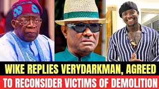 Wike Agreed To Consider Verydarkman Request On Demolition [upl. by Kcirdnekel692]