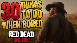 30 Things To Do If Youre Bored In Red Dead Online [upl. by Munster]