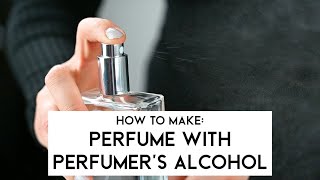 How to make Perfume with perfumers alcohol at home [upl. by Tannen]