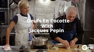 Oeufs En Cocotte With Jacques Pepin [upl. by Eicyal]