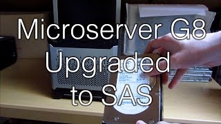 HP MicroServer Gen8 Upgraded to SAS [upl. by Aryan]