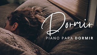 PIANO PARA DORMIR  SUEÑO PROFUNDO Música para dormir Rápido [upl. by Highams]