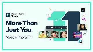 Wondershare Filmora 11  More Than Just You [upl. by Aneeled]