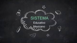 El Sistema Educativo Mexicano [upl. by Neirod621]