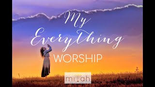 WORSHIP YAHWEH יהוה‎ EVERYTHING Song by miYah [upl. by Kihtrak]