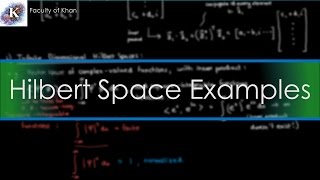 Introduction to Hilbert Spaces Important Examples [upl. by Guenna986]