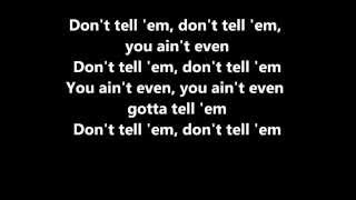 Dont Tell Em  Jeremih ft YG Lyrics [upl. by Eimmas]