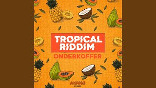 Tropical Riddim [upl. by Lib]