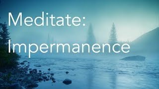 Daily Calm  10 Minute Mindfulness Meditation  Impermanence [upl. by Akeylah548]