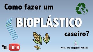 PRODUÇÃO DE BIOPLÁSTICOS CASEIROS [upl. by Nairret]