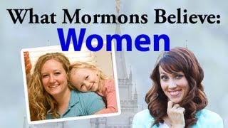 What Mormons Believe Women [upl. by Lisandra]