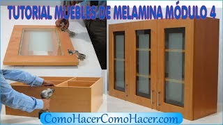 TUTORIAL MUEBLES DE MELAMINA MÓDULO 4 [upl. by Belak]