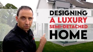 Designing A Luxury SemiDetached Home [upl. by Adnuhsed]