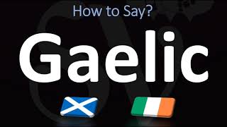 How to Pronounce Gaelic CORRECTLY  Irish VS Scottish [upl. by Ezana932]