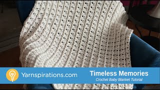 Crochet Timeless Memories Baby Blanket Tutorial [upl. by Aleel398]