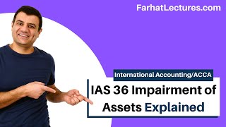 IAS 36 Impairment of Assets [upl. by Nnyltiak]