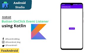 Kotlin Button Click Event  Android Studio Tutorial  2021  Foxandroid  1 [upl. by Dnalyaw]