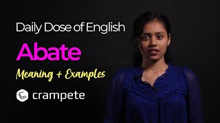 DailyDose English  Abate Meaning  Verbal Lesson [upl. by Fineman]