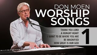 Don Moen LIVE Praise amp Worship Songs 1 [upl. by Nostrebor755]