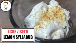 Lemon Syllabub  The Keto Kitchen [upl. by Leyes]