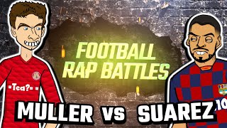 🎙️MÜLLER vs SUAREZ RAP BATTLE🎙️ Football Song  Frontmen Season 15 [upl. by Jacy]