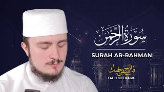 SURAH RAHMAN 55  BEAUTIFUL RECITATION  Ramadan 2020  Fatih Seferagic  English Translation [upl. by Aimee]