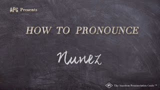 How to Pronounce Nunez Real Life Examples [upl. by Marabel]