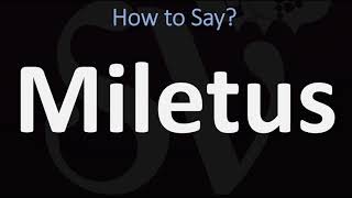 How to Pronounce Miletus CORRECTLY [upl. by Ragouzis]