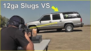 12ga Shotgun Slugs vs SUV Ft Edwin Sarkissian [upl. by Rather]