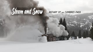 Steam and Snow  Rotary OY over Cumbres Pass Trailer [upl. by Ysnap]