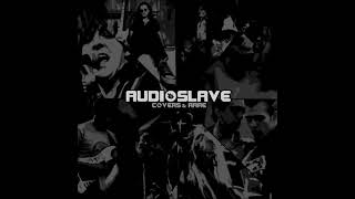 Audioslave  Covers amp Rare Full Album [upl. by Draned]