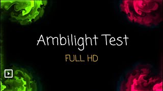 Fluid Ambilight Test Full HD  Philips Sony LG Samsung Hue Ambilight [upl. by Adi]