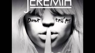 Dont Tell Em  Jeremih Feat YG Sped Up [upl. by Lucio]