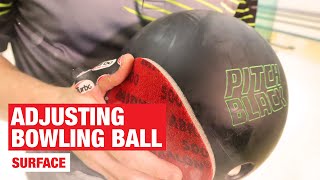 Adjusting Bowling Ball Surface GET MORE HOOK [upl. by Cony]