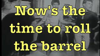 Roll Out the Barrel Ronnie Kennedy Lyrics [upl. by Ainaznat]