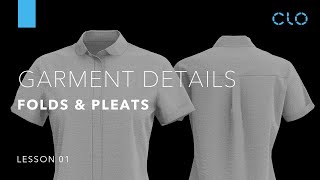 Beginners Guide to CLO Part 3 Garment Details Folds amp Pleats Lesson 1 [upl. by Anyt700]