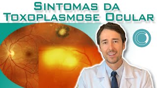 Sintomas da Toxoplasmose Ocular [upl. by Lardner]